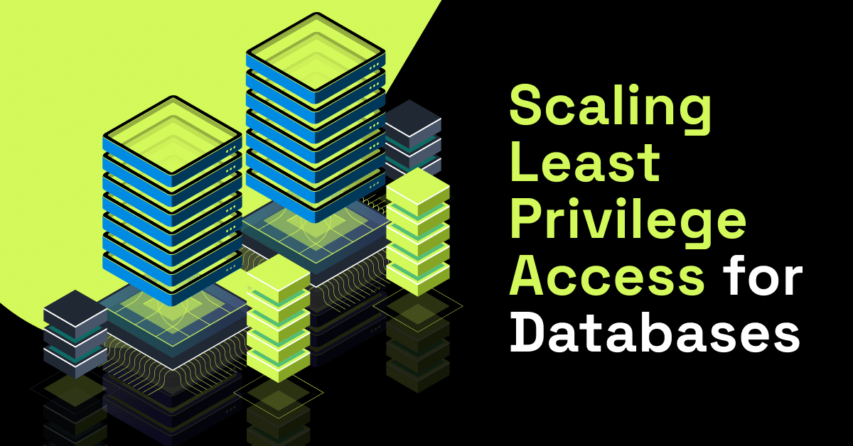 Scaling Least Privilege Access for Databases post thumbnail